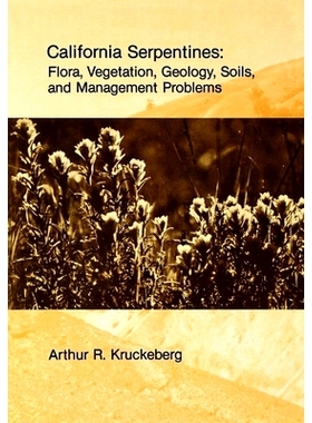 预订 California Serpentines: Flora, Vegetation, Geology, Soils, and Management Problems: 9780520097018