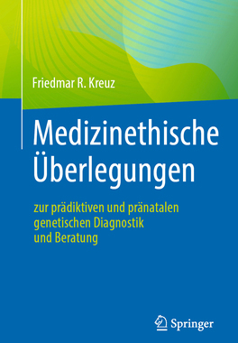 预订 Medizinethische Überlegungen zur prädiktiven und pränatalen genetischen Diagnostik und Beratung