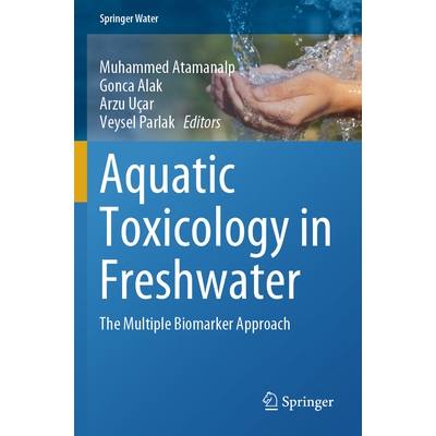 预订 Aquatic Toxicology in Freshwater: The Multiple Biomarker Approach 9783031566714