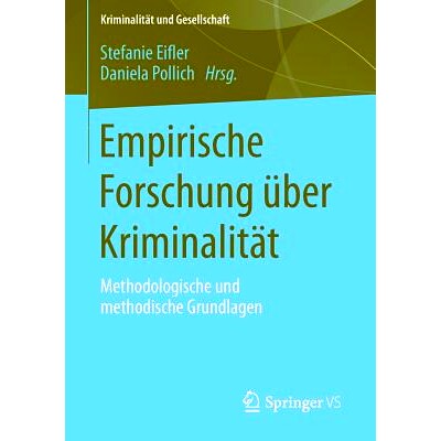 预订 Empirische Forschung über Kriminalität: Methodologische und methodische Grundlagen 犯罪行为的实证主义研究：方*与