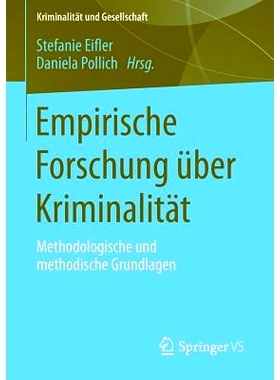 预订 Empirische Forschung über Kriminalität: Methodologische und methodische Grundlagen 犯罪行为的实证主义研究：方*与