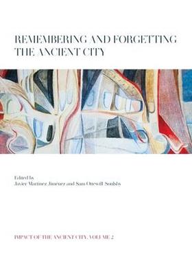 [预订]Remembering and Forgetting the Ancient City 9781789258165