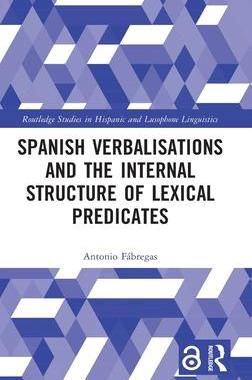 [预订]Spanish Verbalisations and the Internal Structure of Lexical Predicates 9781032260754