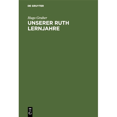预订 Unserer Ruth Lernjahre: Ein Buch der Erziehung: 9783486751550