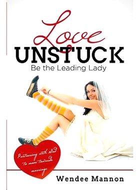预订 Love Unstuck: Be the Leading Lady: 9781513606538