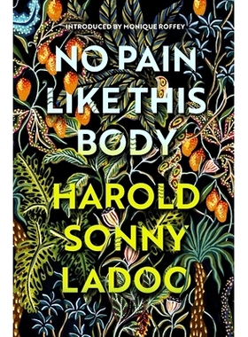 预订 No Pain Like This Body: The forgotten classic masterpiece of Trinidadian literature: The forgotten classic masterpi