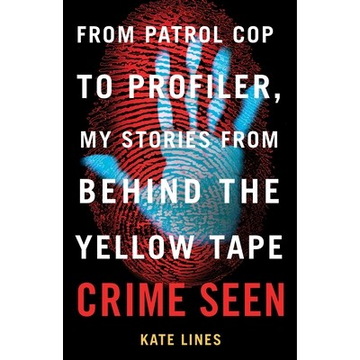 预订 Crime Seen: From Patrol Cop to Profiler, My Stories from Behind the Yellow Tape 犯罪现场：从巡逻警察到探查者，从黄