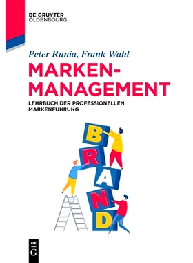 预订 Markenmanagement: Lehrbuch der professionellen Markenführung 品牌经营: 9783110526301