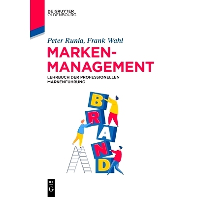 预订 Markenmanagement: Lehrbuch der professionellen Markenführung 品牌经营: 9783110526301