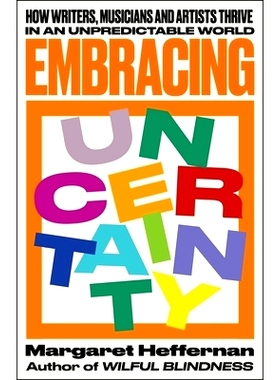 预订 Embracing Uncertainty: How Writers, Musicians and Artists Thrive in an Unpredictable World: 9781447372677