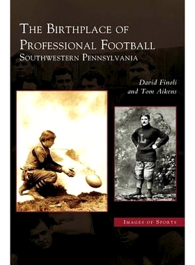 预订 Birthplace of Professional Football: Southwestern Pennsylvania: 9781531621605