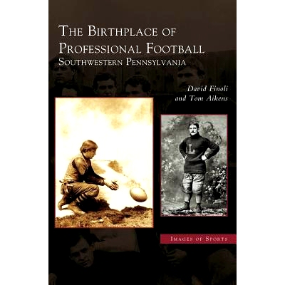 预订 Birthplace of Professional Football: Southwestern Pennsylvania: 9781531621605