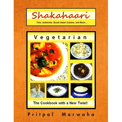 预订 Shakahaari: The Vegetarian Gourmet Fine, Authentic Indian Vegetarian Cuisine: 9781436372510