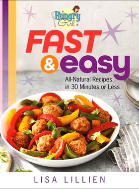 预订 Hungry Girl Fast & Easy: All Natural Recipes in 30 Minutes or Less