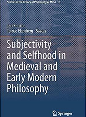 【预售】Subjectivity and Selfhood in Medieval and Early Modern Philosophy