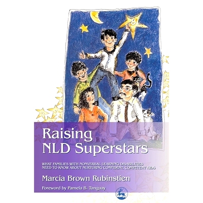 预订 Raising NLD Superstars: What Families with Nonverbal Learning Disorders Need to Know about Nurturing Confident, Com