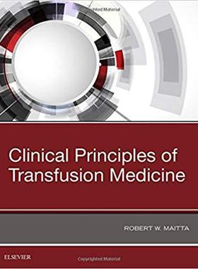 【预售】Clinical Principles of Transfusion Medicine