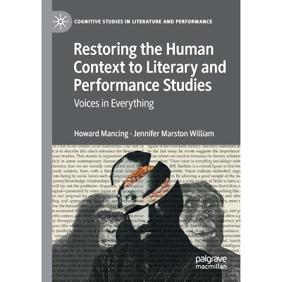 预订 Restoring the Human Context to Literary and Performance Studies: Voices in Everything 恢复文学与表演研究的人文背景