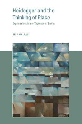 【预订】Heidegger and the Thinking of Place: Explorations in the Topology of Being