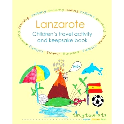 预订 Lanzarote! Children’s travel activity and keepsake book: Fun-filled, Lanzarote-themed activities to keep your chil