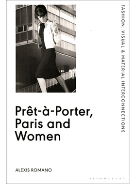 预订 Prêt-à-Porter, Paris and Women: A Cultural Study of French Readymade Fashion, 1945-68: 9781350126190