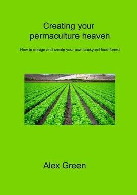 [预订]Creating your permaculture heaven: How to design and create your own backyard food forest 9781806315116