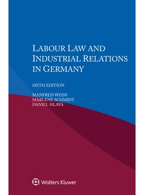 预订 Labour Law and Industrial Relations in Germany, Sixth Edition 德国劳动法和劳资关系第六版: 9789403534169
