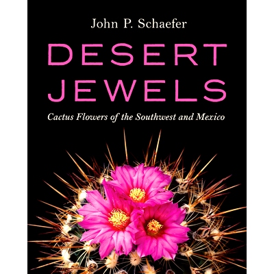 预订 Desert Jewels: Cactus Flowers of the Southwest and Mexico