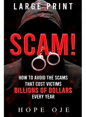 预订 Scam!: How to Avoid the Scams That Cost Victims Billions of Dollars Every Year (Large Print): 9781088076439
