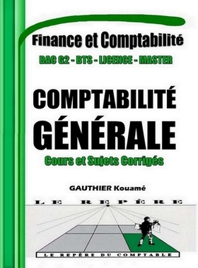 预订 Comptabilité Générale et Financière OHADA - Cours et Sujets Corrigés: Manuel pédagogique conforme au SYSCOHAD