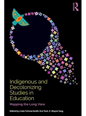 预订 Indigenous and Decolonizing Studies in Education 土著与非殖民化研究教育: 9781138585867