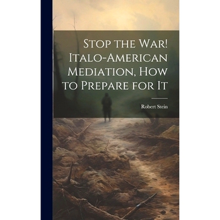 预订 S* the war! Italo-American Mediation, how to Prepare for It: 9781020782749