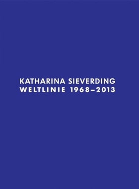 预订 Katharina Sieverding: Weltlinie 1968-2013: 9783869844688