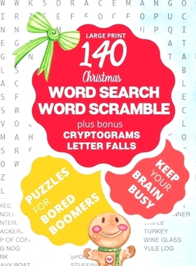 预订 Bored Boomers 140 Large Print Word Search, Word Scramble, Cryptograms, Letter Fall Puzzles (Christmas Edition): 978