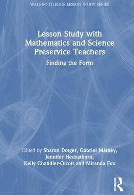 [预订]Lesson Study with Mathematics and Science Preservice Teachers: Finding the Form 9781032353449