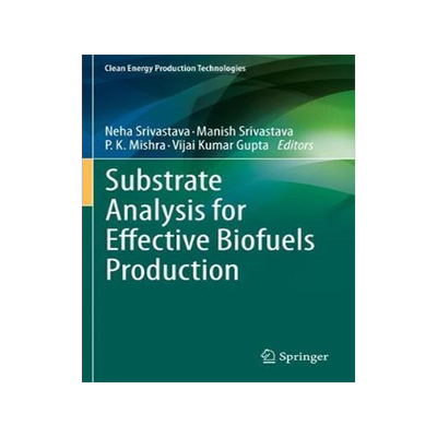 预订 Substrate Analysis for Effective Biofuels Production