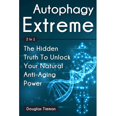 预订 Au*hagy Extreme 2 In 1: The Hidden Truth To Unlock Your Natural Anti-Aging Power
