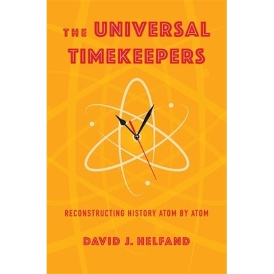 预订 The Universal Timekeepers: Reconstructing History Atom by Atom 宇宙计时员：原子级重建历史: 9780231219037