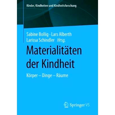 预订 Materialitäten der Kindheit: Körper - Dinge - Räume: 9783658255312