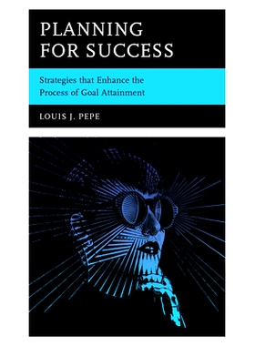 预订 Planning for Success: Strategies that Enhance the Process of Goal Attainment 成功规划：促进目标实现过程的战略: 9781