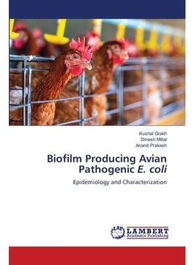 预订 Biofilm Producing Avian Pathogenic E. coli 产生生物膜的禽致病性大肠杆菌: 9786206152736