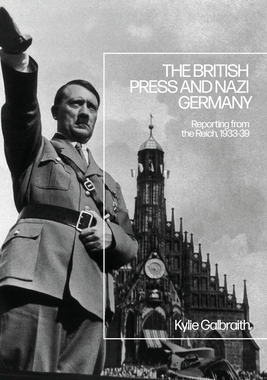 【预订】The British Press and Nazi Germany: Reporting from the Reich, 1933-9
