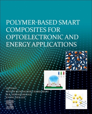 【预订】Polymer-Based Advanced Functional Composites for Optoelectronic and Energy Applications 9780128184844