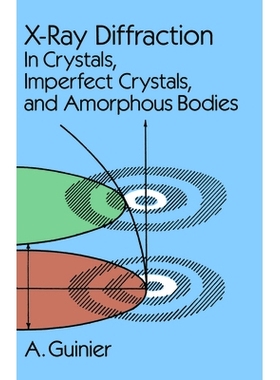 X-Ray Diffraction: In Crystals, Imperfect Crystals, and Amorphous Bodies x射线衍射: 9780486680118