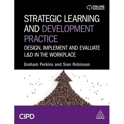 预订 Strategic Learning and Development Practice: Design, Implement and Evaluate L&d in the Workplace: 9781398616424