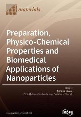 [预订]Preparation, Physico-Chemical Properties and Biomedical Applications of Nanoparticles 9783036545349
