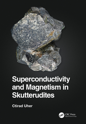 【预订】Superconductivity and Magnetism in Skutterudites 9781032116884