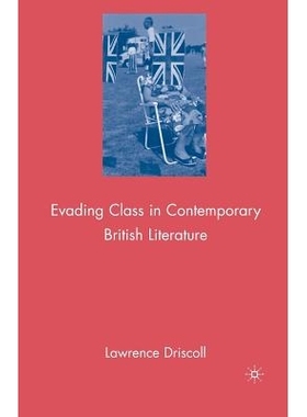 预订 Evading Class in Contemporary British Literature: 9781349379033