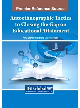 预订 Autoethnographic Tactics to Closing the Gap on Educational Attainment: 9798369345092