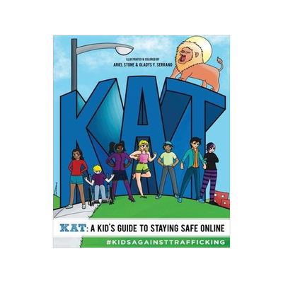 [预订]KAT - A Kid’s Guide to Staying Safe Online: A Kid’s Guide to Staying Safe Online 9781733475037